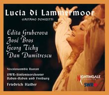 Edita Gruberova: Lucia di Lammermoor: Act I: T'allontana, sciagurato … Rispettate in me di Dio (Arturo, Enrico, Edgardo, Raimondo, Lucia, Alisa, Chorus)