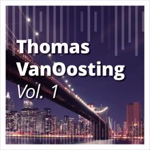 Thomas VanOosting: Thomas Vanoosting, Vol. 1