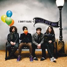 Fall Out Boy: I Don't Care