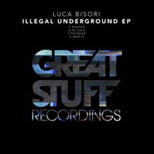 Luca Bisori: Illegal Underground