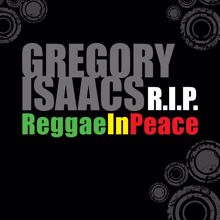 Gregory Isaacs: Gregory Isaacs R.I.P: Reggae In Peace