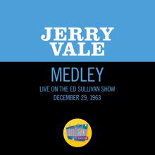 Jerry Vale: O Sole Mio/Mala femmina/Torna a Surriento (Medley/Live On The Ed Sullivan Show,  December 29, 1963) (O Sole Mio/Mala femmina/Torna a SurrientoMedley/Live On The Ed Sullivan Show,  December 29, 1963)