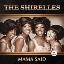 The Shirelles: Mama Said (Remastered)