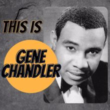 Gene Chandler: This Is Gene Chandler