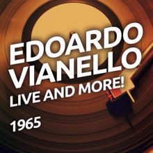 Edoardo Vianello: Live And More!