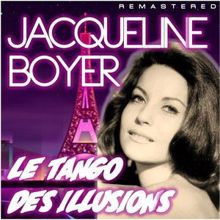 Jacqueline Boyer: Le tango des illusions (Remastered)