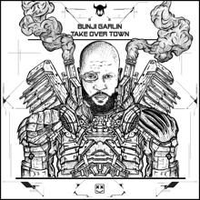 Bunji Garlin: Take Over Town