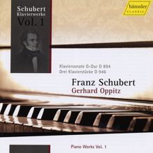 Gerhard Oppitz: Schubert, F.: Piano Works, Vol. 1 - Piano Sonata No. 18, D. 894 / 3 Klavierstucke, D. 946