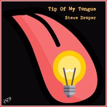 Steve Draper: Tip of My Tongue