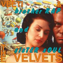 Veeti & The Velvets: Brother Rap And Sister Soul