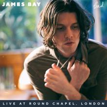 James Bay: Bad (Live At Round Chapel, London)