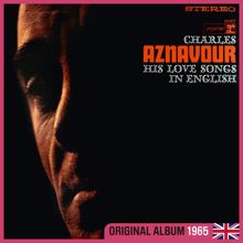 Charles Aznavour: His Love Songs In English