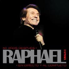 Raphael: 50 Años Después, Raphael En Directo Y Al Completo (Remastered) (50 Años Después, Raphael En Directo Y Al CompletoRemastered)