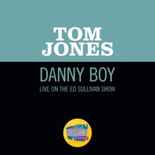 Tom Jones: Danny Boy (Live On The Ed Sullivan Show, April 21, 1968) (Danny BoyLive On The Ed Sullivan Show, April 21, 1968)