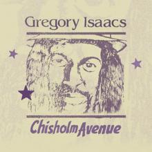 Gregory Isaacs: Chisholm Avenue