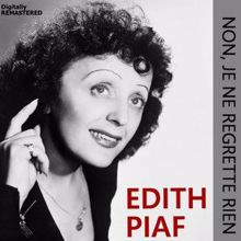 Edith Piaf: Non, je ne regrette rien (Remastered)