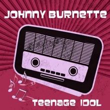 Johnny Burnette: Teenage Idol
