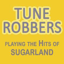 Tune Robbers: Playing the Hits of Sugarland