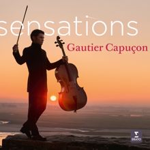 Gautier Capuçon: Sensations - La vie en rose