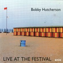 Bobby Hutcherson: The Creators