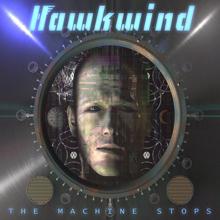 Hawkwind: The Machine Stops