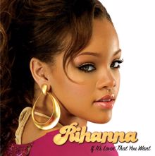 Rihanna: If It's Lovin' That You Want