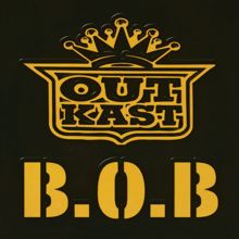Outkast: B.O.B. (Bombs Over Baghdad) (Radio Mix)