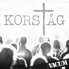 Vacum: Korståg