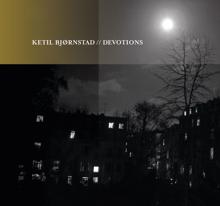 Ketil Bjørnstad: Devotions