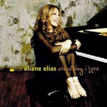 Eliane Elias: I Fall In Love Too Easily