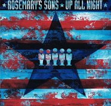 Rosemary's Sons: Up All Night