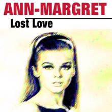 Ann-Margret: Lost Love