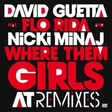 David Guetta: Where Them Girls At (feat. Nicki Minaj & Flo Rida) (Remixes)
