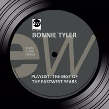 Bonnie Tyler: Playlist: The Best Of The EastWest Years