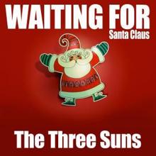 The Three Suns: Waiting for Santa Claus