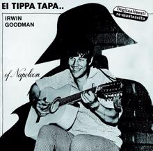 Irwin Goodman: Ei tippa tapa