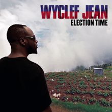 Wyclef Jean: Election Time