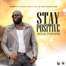 Richie Stephens: Stay Positive