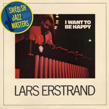 Lars Erstrand: Swedish Jazz Masters: I Want to Be Happy