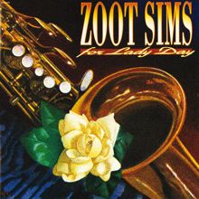 Zoot Sims: For Lady Day