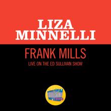 Liza Minnelli: Frank Mills (Live On The Ed Sullivan Show, January 19, 1969) (Frank MillsLive On The Ed Sullivan Show, January 19, 1969)