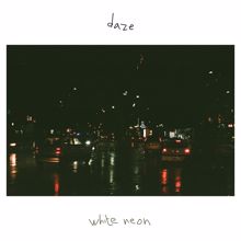 Daze: white neon