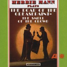 Herbie Mann: The Roar Of The Greasepaint, The Smell Of The Crowd