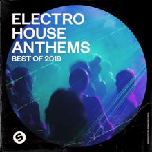 Various Artists: Electro House Anthems: Best of 2019 (Presented by Spinnin' Records)