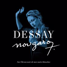 Natalie Dessay: Nougaro : Sur l'écran noir de mes nuits blanches