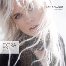 Ilse DeLange: Incredible (Extra EP) (IncredibleExtra EP)