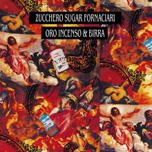 Zucchero: Oro Incenso & Birra (30th Anniversary Edition / Remastered 2019) (Oro Incenso & Birra30th Anniversary Edition / Remastered 2019)