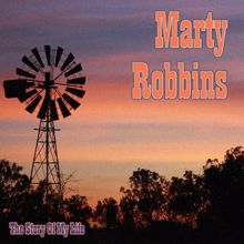 Marty Robbins: The Story Of My Life