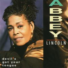 Abbey Lincoln: Devil's Got Your Tongue