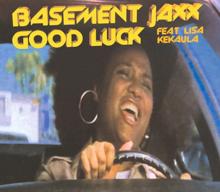 Basement Jaxx: Good Luck